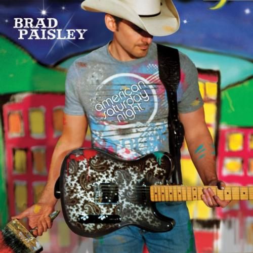 Brad Paisley - American Saturday Night (2009)